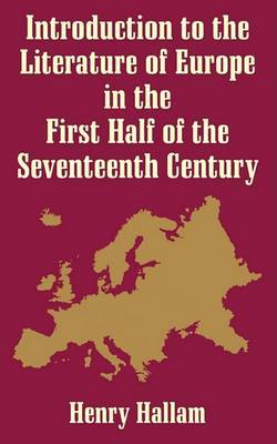 Introduction to the Literature of Europe in the First Half of the 17th Century by Henry Hallam image