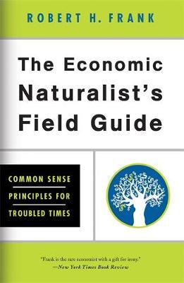 The Economic Naturalist's Field Guide by Robert H Frank image
