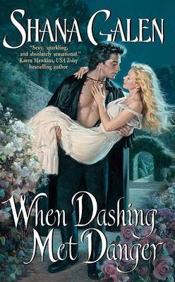 When Dashing Met Danger by Shana Galen image