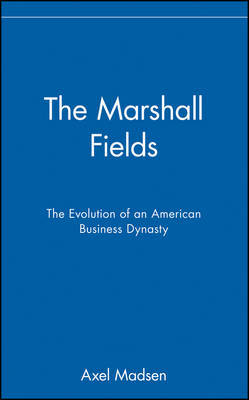 The Marshall Fields by Axel Madsen image