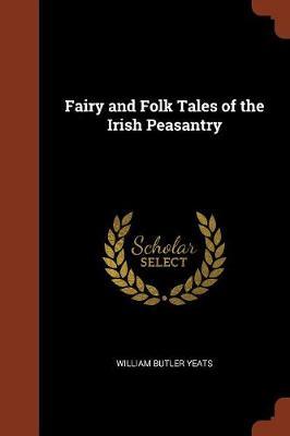 Fairy and Folk Tales of the Irish Peasantry by William Butler Yeats image