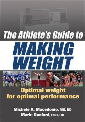 The Athletes Guide to Making Weight by Michele A. Macedonio image
