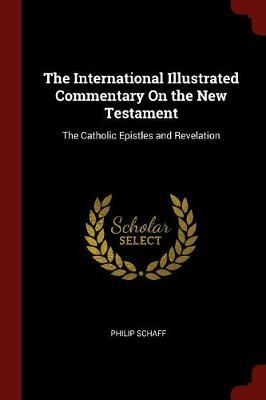 The International Illustrated Commentary on the New Testament by Philip Schaff image