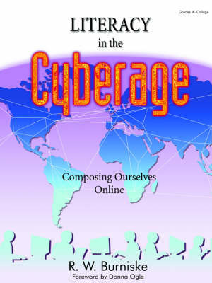 Literacy in the Cyberage by Richard W Burniske image
