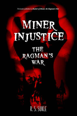 Miner Injustice by R. S. Sukle image