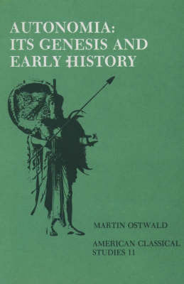 Autonomia, Its Genesis and Early History by Martin Ostwald image