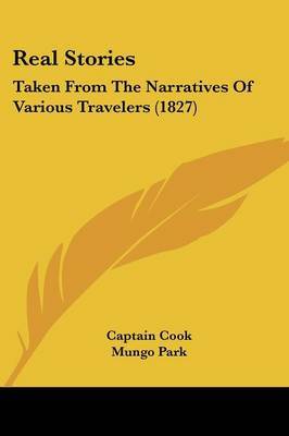 Real Stories: Taken From The Narratives Of Various Travelers (1827) by Captain Cook image