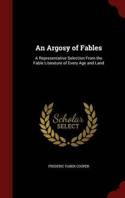 An Argosy of Fables by Frederic Taber Cooper image