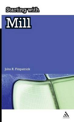 Starting with Mill on Hardback by John R. Fitzpatrick