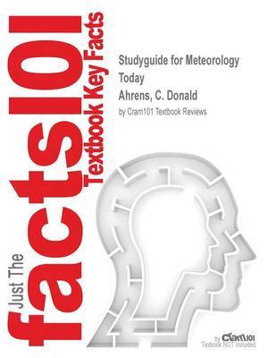 Studyguide for Meteorology Today by Ahrens, C. Donald, ISBN 9781133848097 image