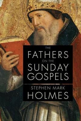 The Fathers on the Sunday Gospels by HOLMES image