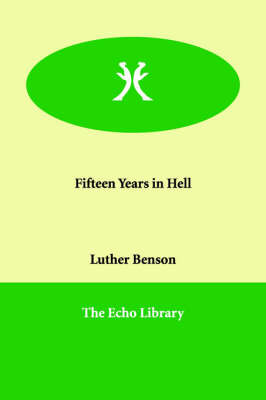Fifteen Years in Hell by Luther Benson image