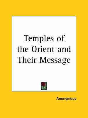 Temples of the Orient & Their Message (1902) image