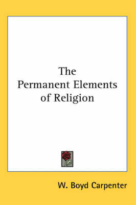 The Permanent Elements of Religion by W Boyd Carpenter image