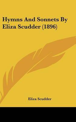 Hymns and Sonnets by Eliza Scudder (1896) by Eliza Scudder image