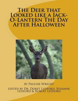 The Deer That Looked Like a Jack-O-Lantern the Day After Halloween by Dr Pauline Wright image