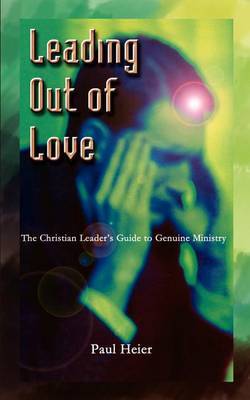 Leading Out of Love by Paul Heier image