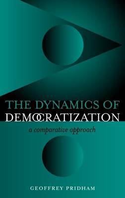 The Dynamics of Democratization by Geoffrey Pridham image