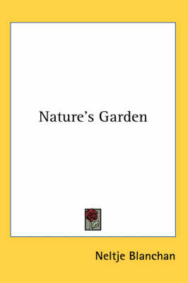 Nature's Garden by Neltje Blanchan image