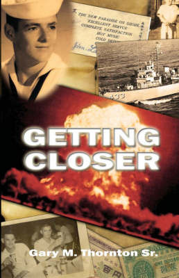 Getting Closer on Paperback by Gary M. Thornton Sr.