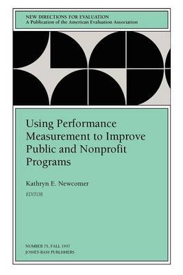 Using Performance Measurement to Improve Public & d Nonprofit Programs (Issue 75, September 1997: NE w Directions for Evaluation-PE..Now Ev) by EV image