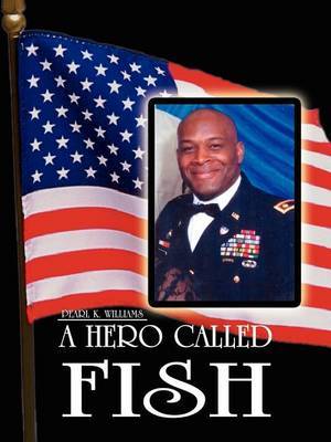 A Hero Called Fish by Pearl K. Williams image