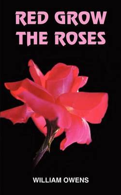 Red Grow the Roses by William Owens image
