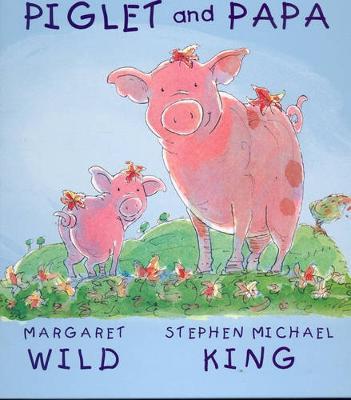 Piglet and Papa on Hardback by Margaret Wild