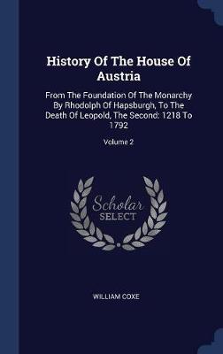 History of the House of Austria by William Coxe image