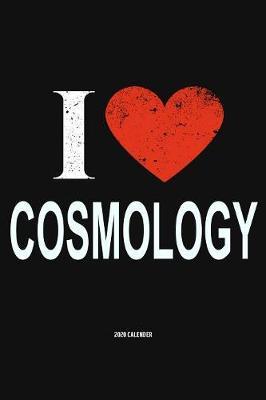 I Love Cosmology 2020 Calender by Del Robbins image