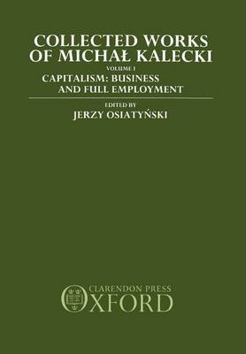 Collected Works of Michal Kalecki: Volume I by Michal Kalecki image