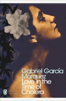 Love in the Time of Cholera by Gabriel Garcia Marquez