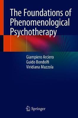 The Foundations of Phenomenological Psychotherapy by Giampiero Arciero image