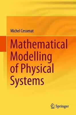 Mathematical Modelling of Physical Systems by Michel Cessenat image