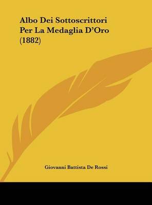 Albo Dei Sottoscrittori Per La Medaglia D'Oro (1882) by Giovanni Battista de Rossi image