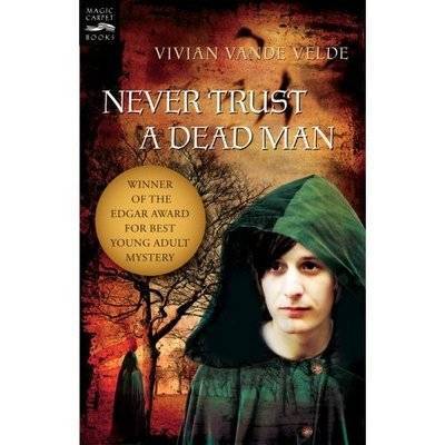 Never Trust a Dead Man by Vivian Vande Velde image
