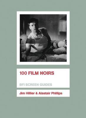 100 Film Noirs by Jim Hillier image