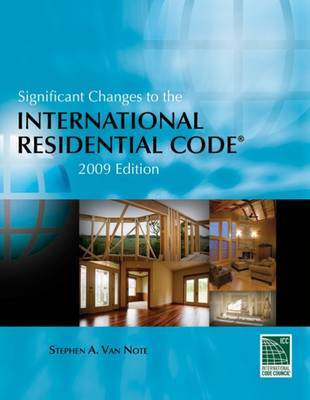 Significant Changes to the International Residential Code: 2009 on Paperback by Steve Van Note