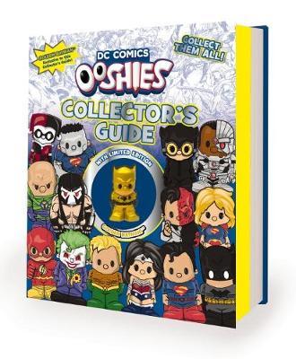 Dc Comics: Ooshies Collector's Guide on Hardback