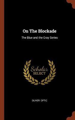 On the Blockade by Oliver Optic image