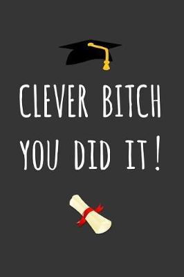 Clever Bitch - You Did It! by Grad Tazzel image