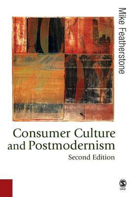 Consumer Culture and Postmodernism by Mike Featherstone image
