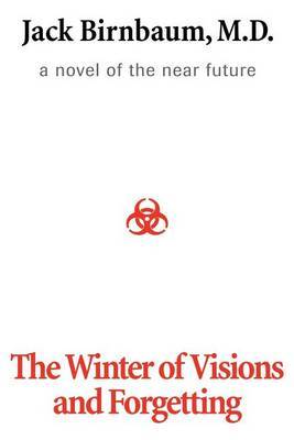 The Winter of Visions and Forgetting by Jack Birnbaum image