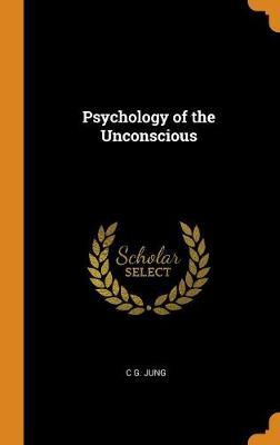 Psychology of the Unconscious by C.G. Jung image