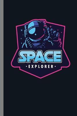Space Explorer by Queen Lovato image