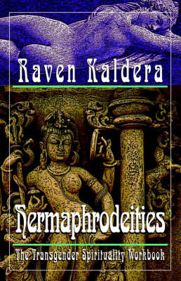 Hermaphrodeities: The Transgender Spirituality Workbook by Raven Brangwyn Kaldera image