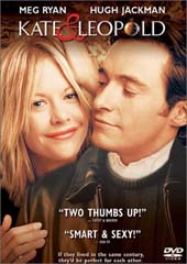 Kate & Leopold on DVD Kate & Leopold on DVD