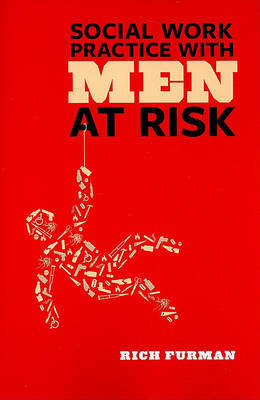 Social Work Practice with Men at Risk by Rich Furman image