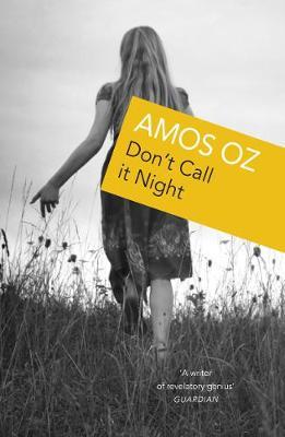 Don't Call It Night by Amos Oz