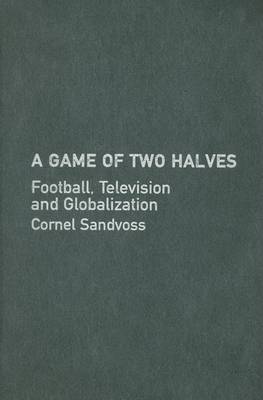 A Game of Two Halves by Cornel Sandvoss image